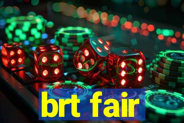 brt fair