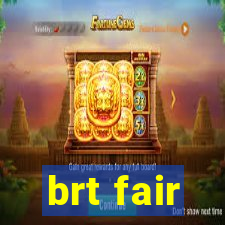 brt fair