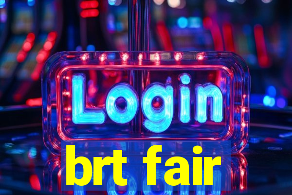 brt fair