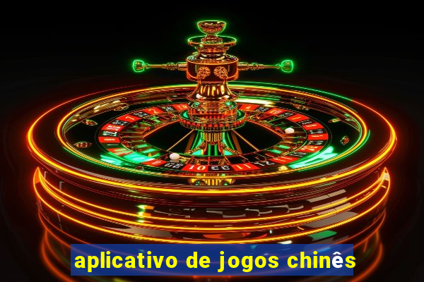 aplicativo de jogos chinês