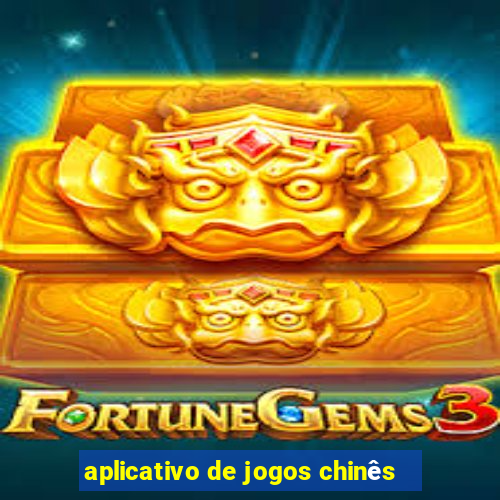 aplicativo de jogos chinês