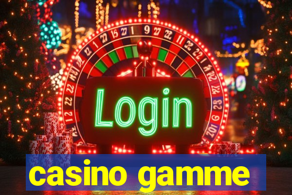 casino gamme