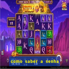 como saber a senha do windows