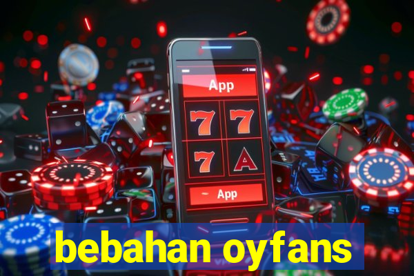 bebahan oyfans