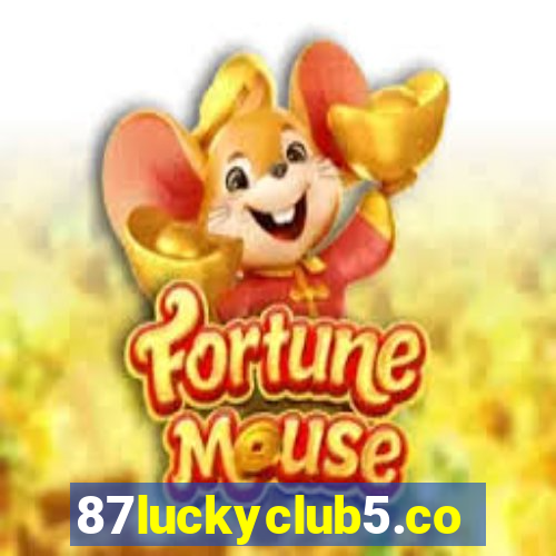 87luckyclub5.com