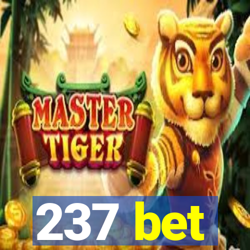 237 bet