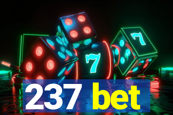 237 bet