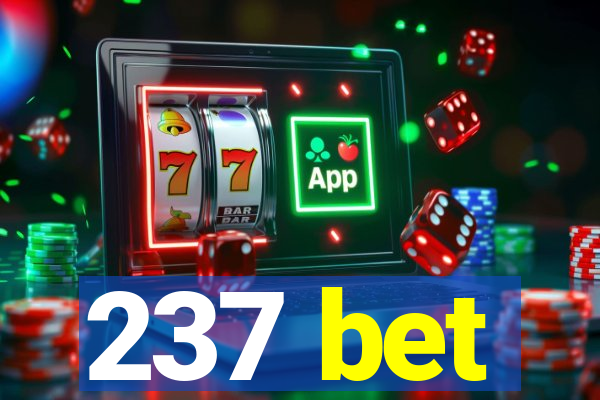 237 bet