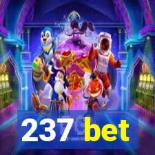 237 bet