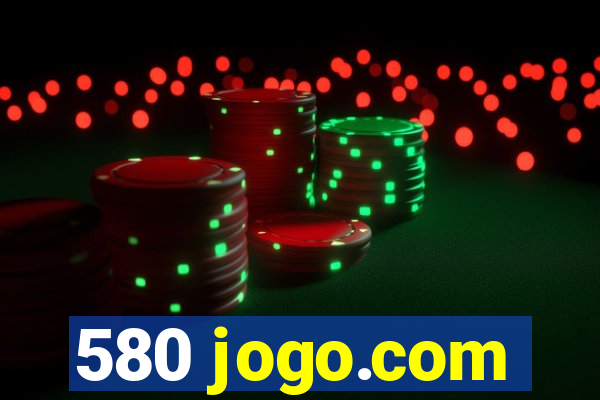 580 jogo.com