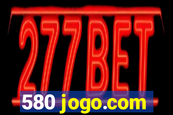 580 jogo.com