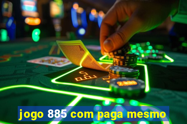 jogo 885 com paga mesmo