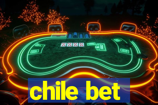 chile bet