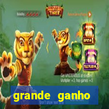 grande ganho fortune tiger