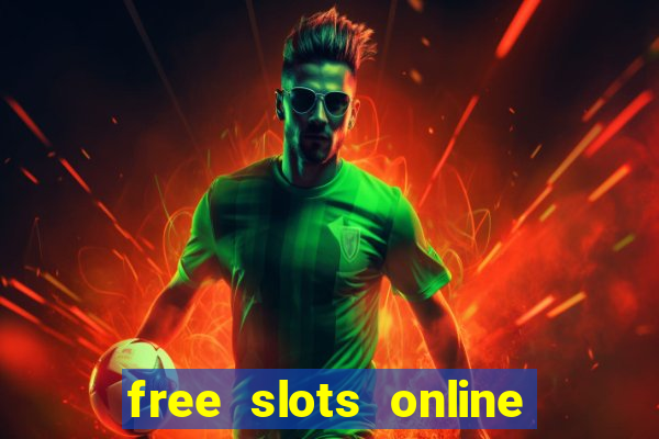 free slots online no downloads