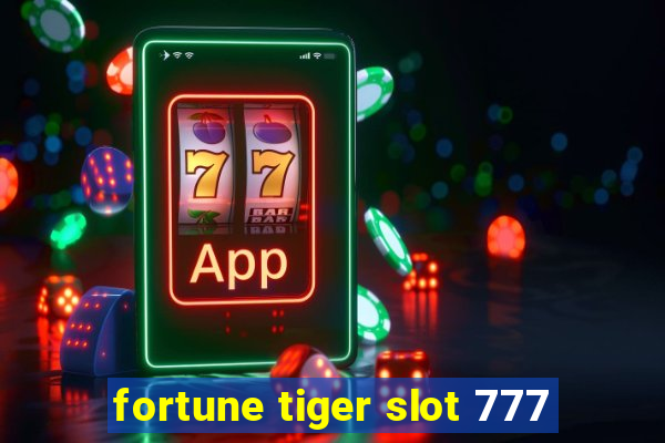 fortune tiger slot 777