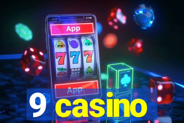 9 casino