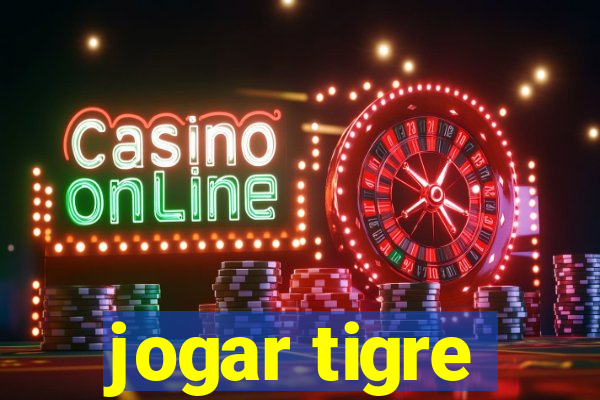 jogar tigre