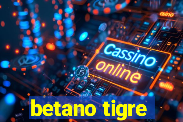 betano tigre