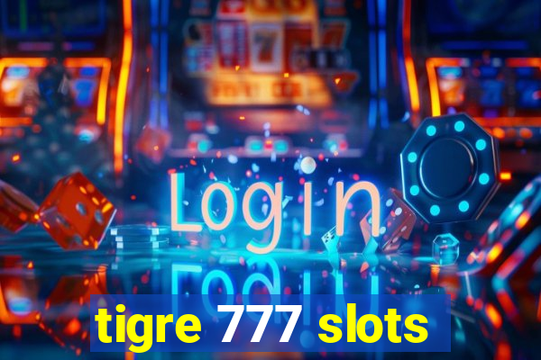 tigre 777 slots