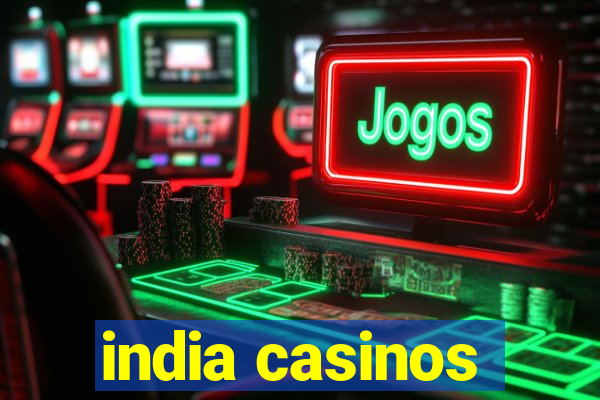 india casinos