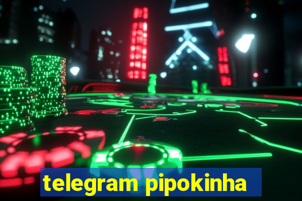 telegram pipokinha