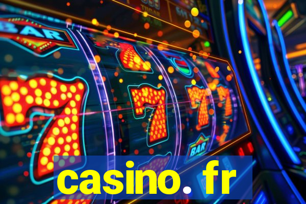 casino. fr