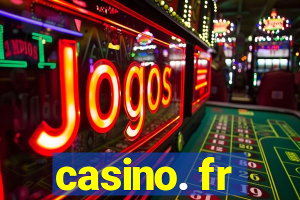 casino. fr