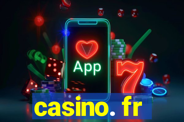 casino. fr