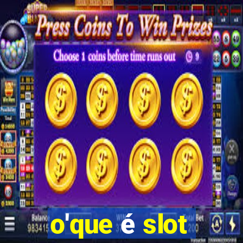 o'que é slot