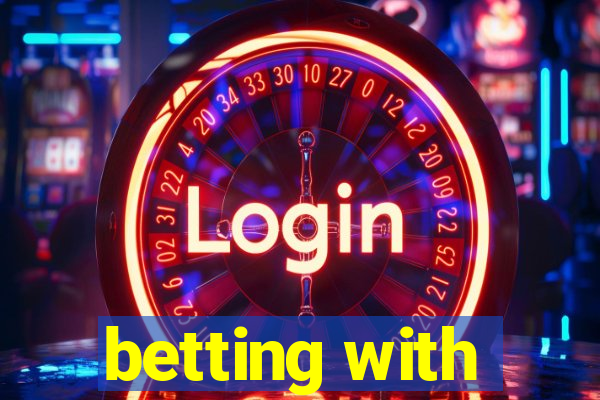 betting with