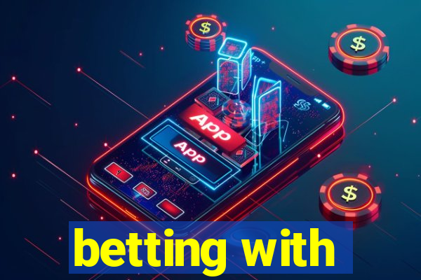 betting with