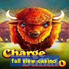 fall view casino