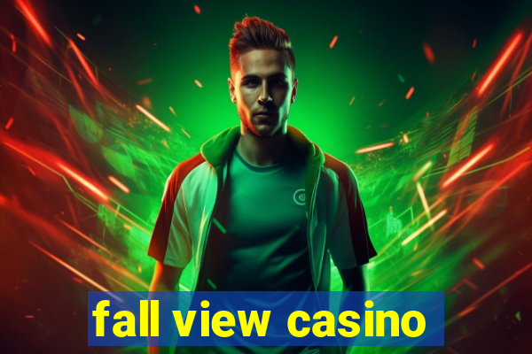 fall view casino