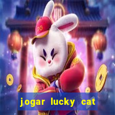 jogar lucky cat modo demo