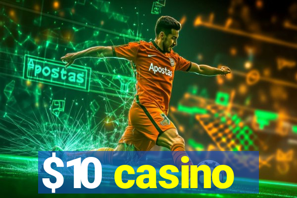 $10 casino