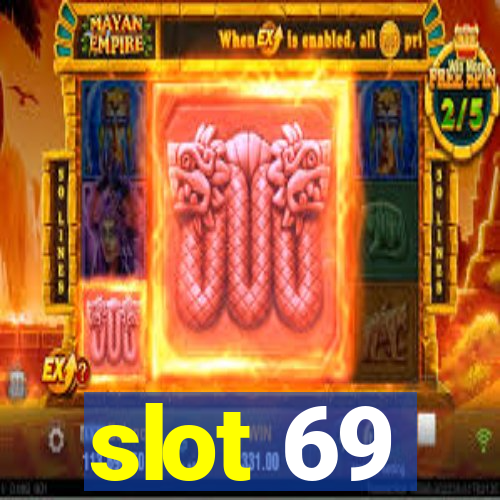 slot 69