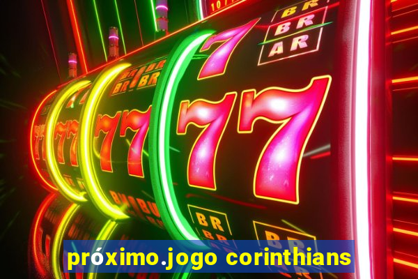 próximo.jogo corinthians