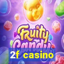 2f casino