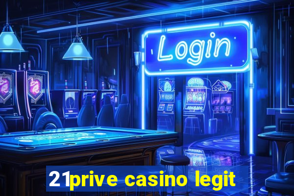 21prive casino legit