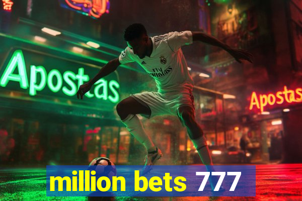 million bets 777