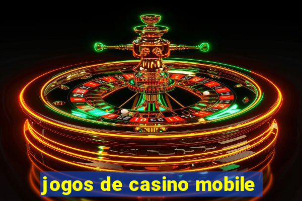 jogos de casino mobile