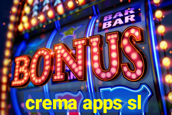 crema apps sl