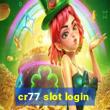 cr77 slot login