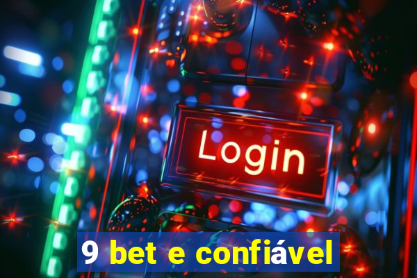 9 bet e confiável