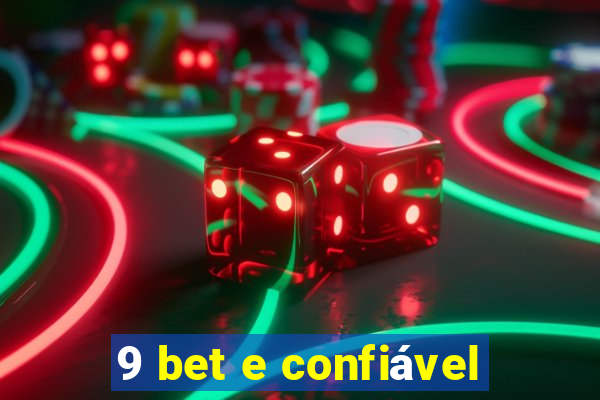 9 bet e confiável