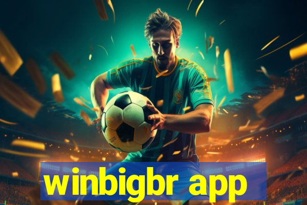 winbigbr app