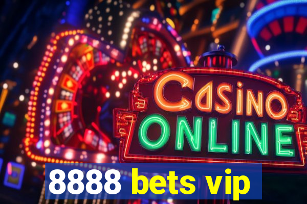 8888 bets vip