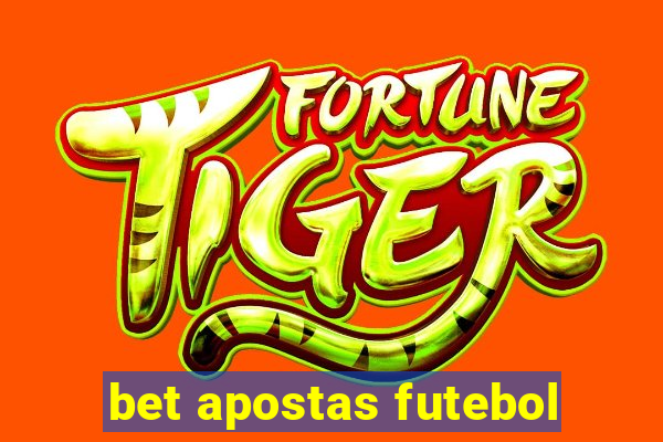 bet apostas futebol