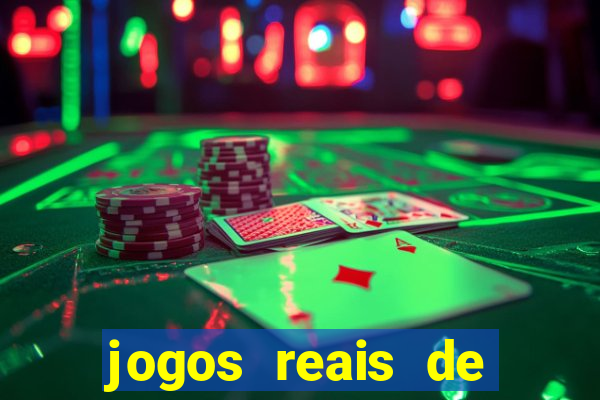 jogos reais de ganhar dinheiro